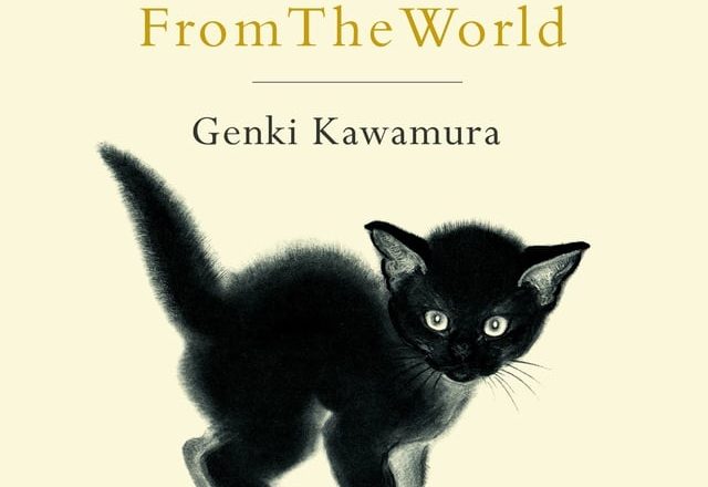 When Life Becomes Fleeting: A Review of ‘If Cats Disappeared from the World’ by Genki Kawamura