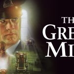 The Green Mile (1999): A Profound Exploration of Humanity, Justice, and Miracles